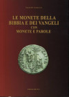 AMISANO G.- Le monete della bibbia e dei vangeli con monete e parole. Formia, 2009. pp. 126, tavv. e ill. nel testo. ril ed ottimo stato.
n.a.


...