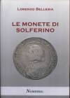 BELLESIA L. - Le monete di Solferino. Serravalle, 2020. Pp. 74, tavv. e ill. nel testo a colori e b\n. ril. ed. ottimo stato, ottimo lavoro.
n.a.

...