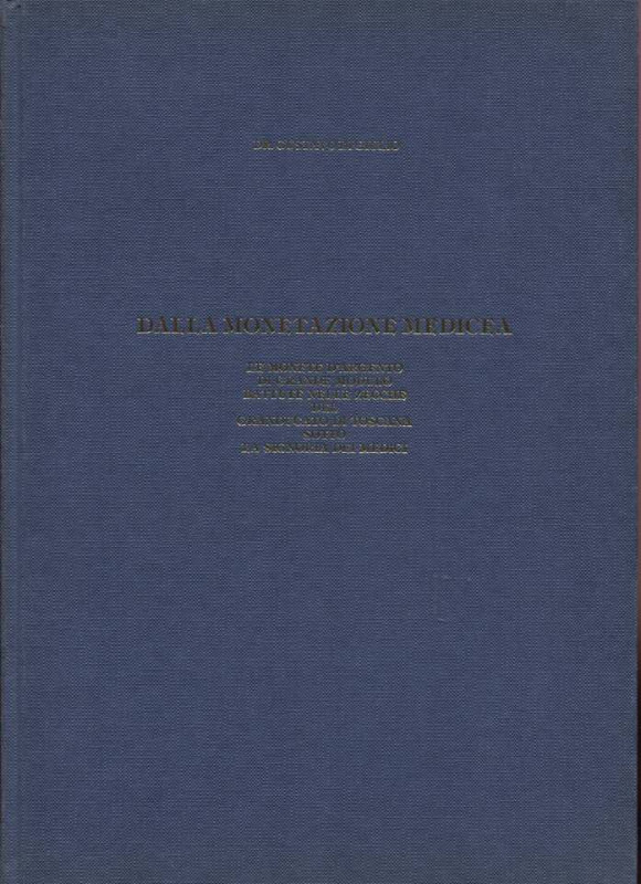 DI GIULIO G. - Dalla monetazione medicea. Le monete d’argento di grande modulo b...