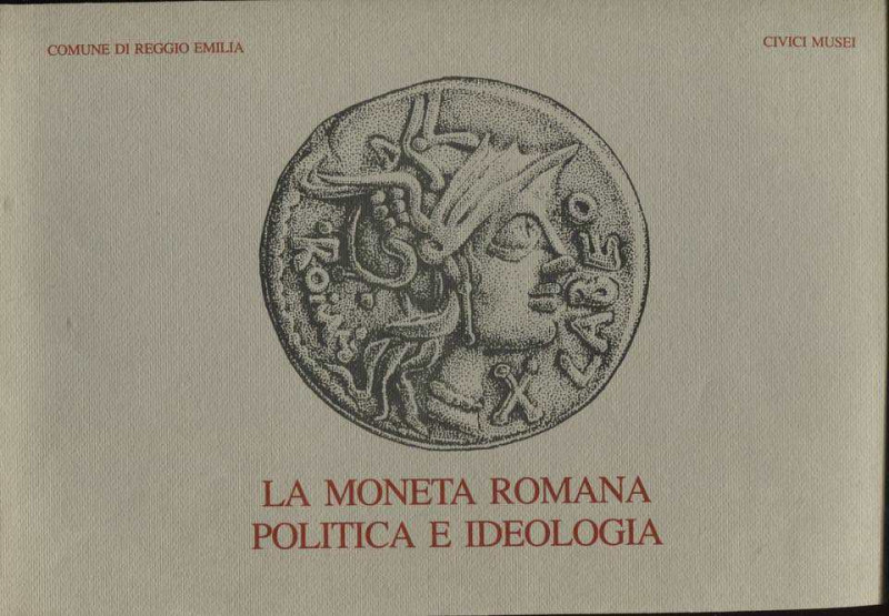 PANVINI ROSATI F. - BARENGHI F. - ZISA A.D. - La moneta romana politica e ideolo...