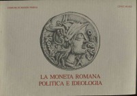 PANVINI ROSATI F. - BARENGHI F. - ZISA A.D. - La moneta romana politica e ideologia. Reggio Emilia, 1993. pp. 46, tavv. 7. ril ed buono stato. compren...