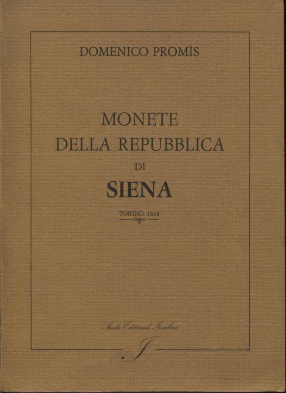 PROMIS D. - Monete della Repubblica di Siena. Milano, 1977. pp. 83, tavv. 8+ 2. ...