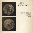 VIVARELLI J. - Monetazione aurea 1978. San Marino, 1978. Pp. non num. tavv. e ill. a colori e b\n. ril . ed. buono stato
n.a.



WORLDWIDE SHIPPI...