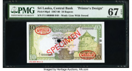 Sri Lanka Central Bank of Sri Lanka 10 Rupees 1.1.1987 Pick 96pd Printer's Design PMG Superb Gem Unc 67 EPQ. Red Specimen & TDLR overprints and one PO...