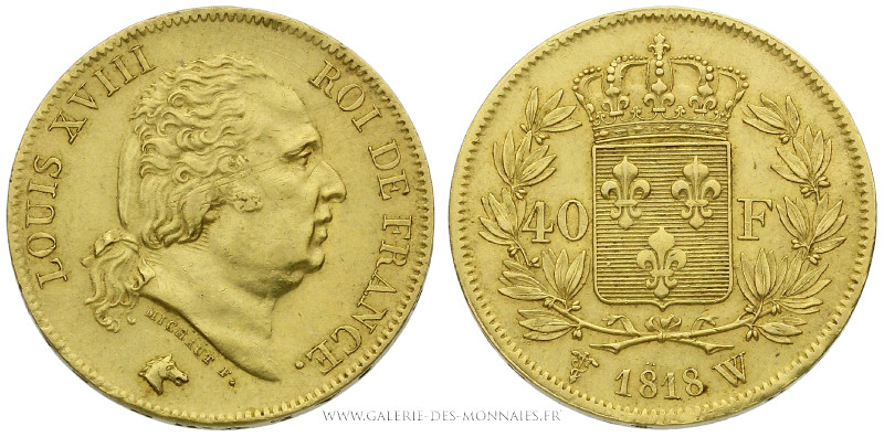 LOUIS XVIII (1815-1824), 40 FRANCS OR Louis XVIII 1818 W Lille, (Or - 12,89 g - ...