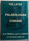 BENDALL S. - DONALD P. J. - The later Palaeologan Coinage. London, 1979. pp. 271, ill.
