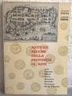 BOBBA C. – VERGANO L. – Antiche zecche della provincia di Asti, Cisterna, Frinco, Incisa, Moncalvo, Montafia, Passerano, Rocca d’Arazzo. Asti, 1971. p...