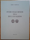 CAPPELLI R., Studio Sulle Monete della Zecca di Salerno. Stab. Aristide Staderini S.p.A. Editore, Roma 1972. Brossura editoriale, 85pp., 6 tavole e ca...