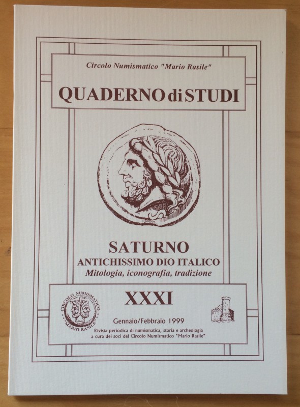 Circolo Numismatico Mario Rasile .Quaderno di studi XXXI, Formia, Gennaio-Febbra...