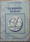 D'andrea A. Le Monete di Tiati. Edizioni Media 2007. Brossura ed. pp. 108, ill. in b/n. Nuovo