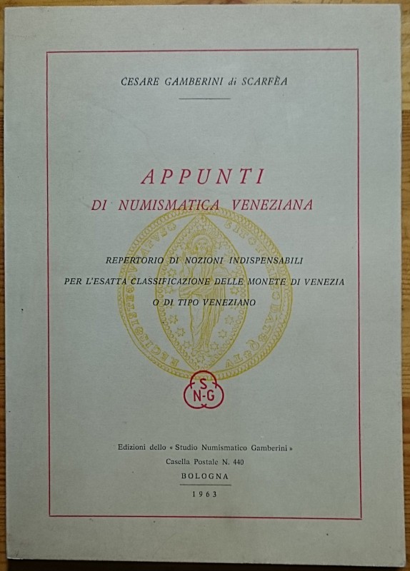 GAMBERINI DI SCARFEA C., Appunti di Numismatica Veneziana. Repertorio di Nozioni...