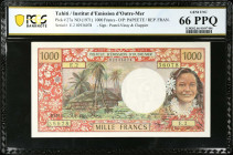 TAHITI. Institut d'Emission d'Outre-Mer. 1000 Francs, ND (1971). P-27a. PCGS Banknote Gem Uncirculated 66 PPQ.
Estimate: $75.00 - 125.00