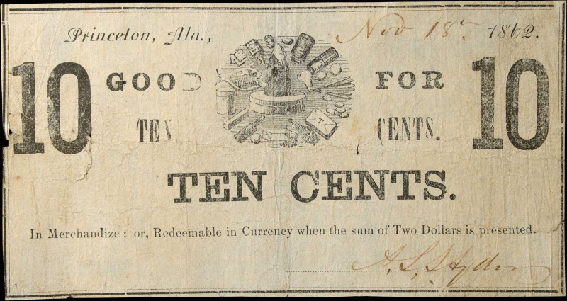 Princeton, Alabama. A.L. Hyder. 1862 10 Cents. Fine.
Pinholes. Tears. Internal ...