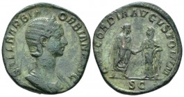 Orbiana, wife of Severus Alexander Sestertius circa 225, Æ 27mm., 19.89g. SALL BARBIA – ORBIANA AVG Diademed and draped bust r. Rev. CONCORDIA AVGVSTO...