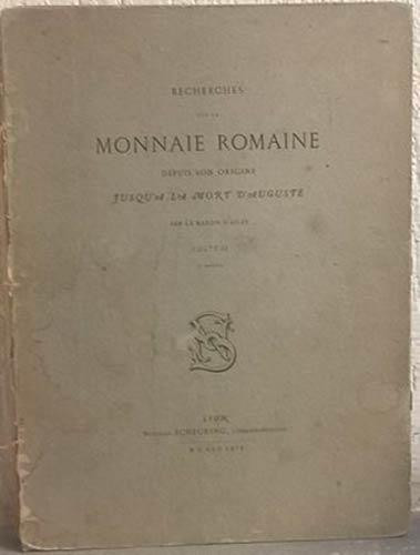 BOURLIER P. P. Baron D’AILLY - Recherches sur la monnaie romaine depuis son orig...