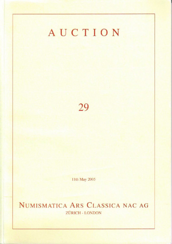 NAC – NUMISMATICA ARS CLASSICA. Auction no. 29. Greek, Roman and Byzantine Coins...