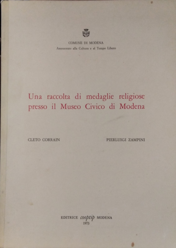 ZAMPINI P. - CORRAIN C. – Una raccolta di medaglie religiose presso il Museo Civ...