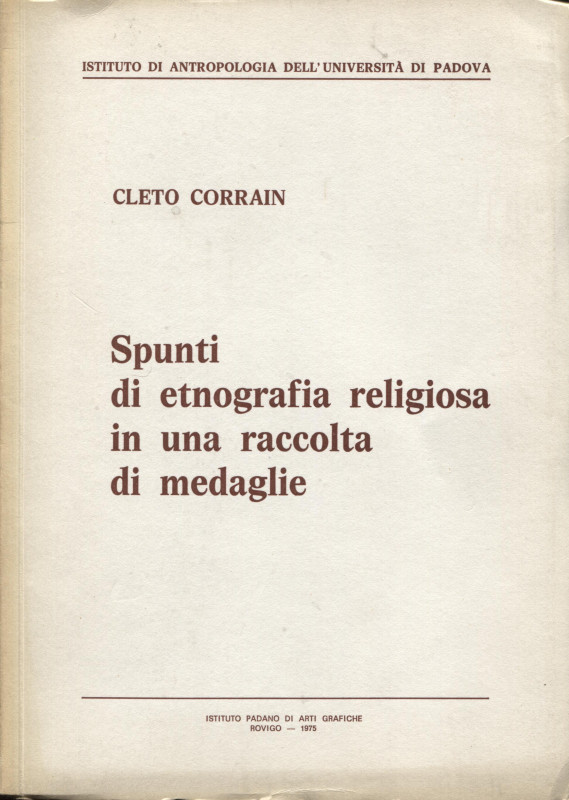 CORRAIN C. - Spunti di etnografia religiosa in una raccolta di medaglie. Rovigo,...