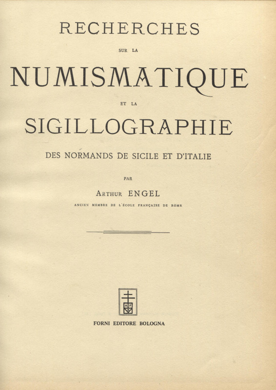 ENGEL A. - Recerches sur la numismatique et la Sigillographie des Normands de Si...