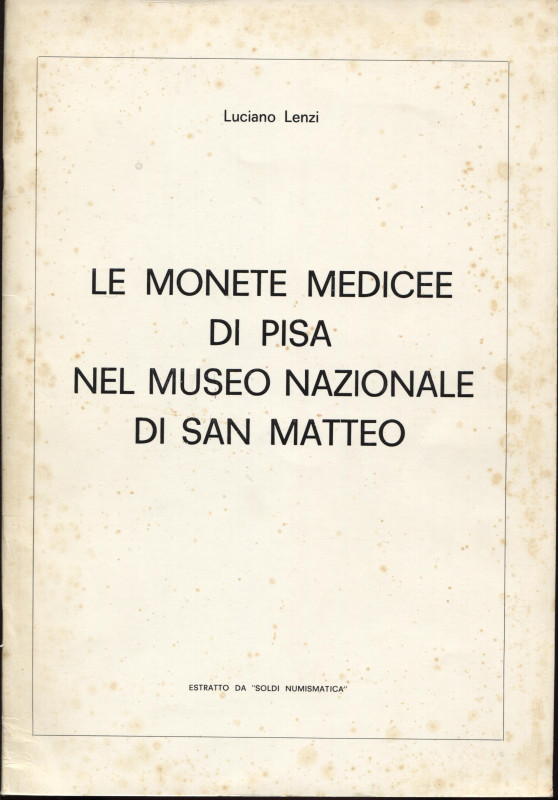 LENZI L. – Le monete medicee di Pisa nel Museo Nazionale di San Matteo. Roma, s....