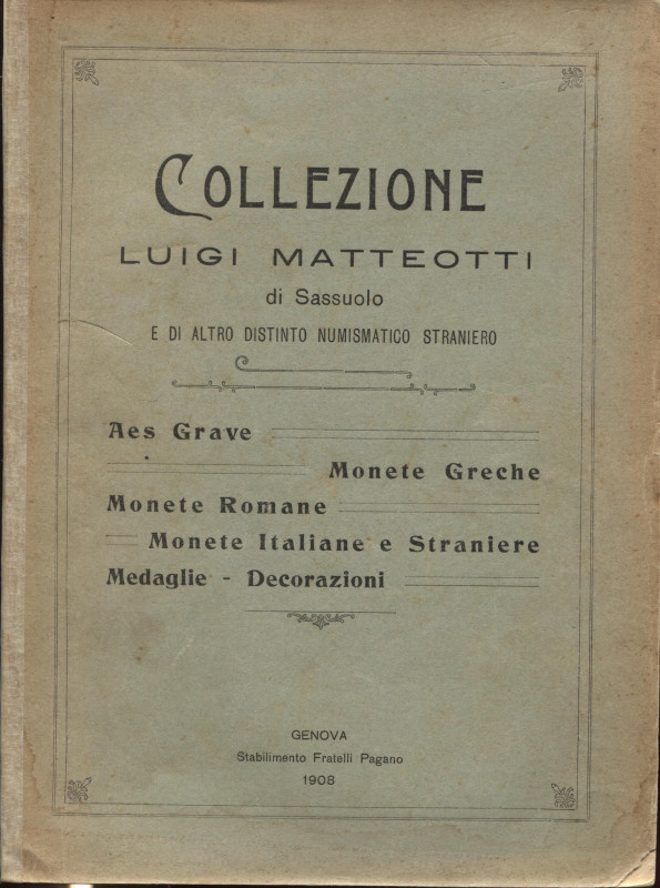 RATTO R. - Genova, 5 – Novembre, 1908. Collezione Matteotti. Aes Grave – Monete ...