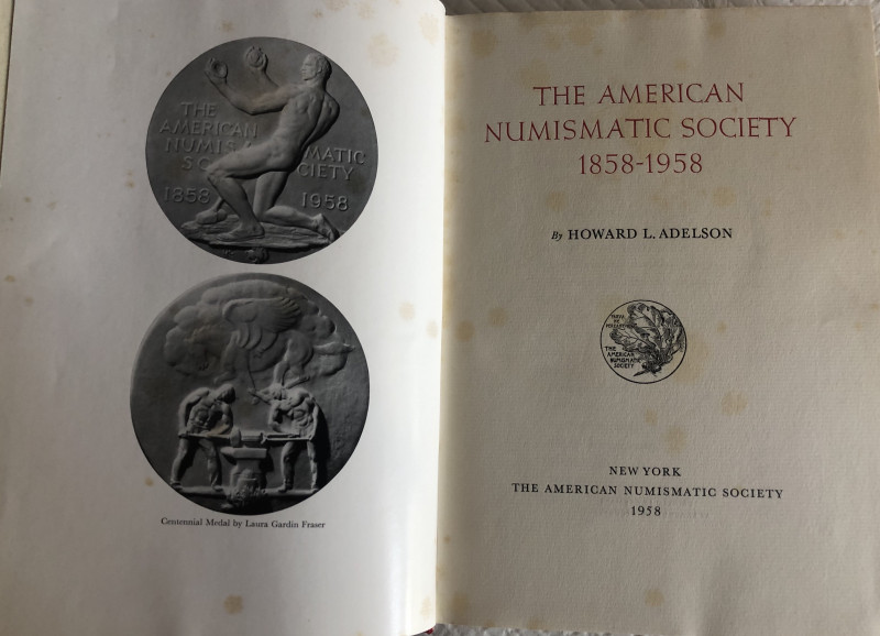 Adelson H.L. The American Numismatic Society 1858-1958. New York 1958. Tela ed. ...