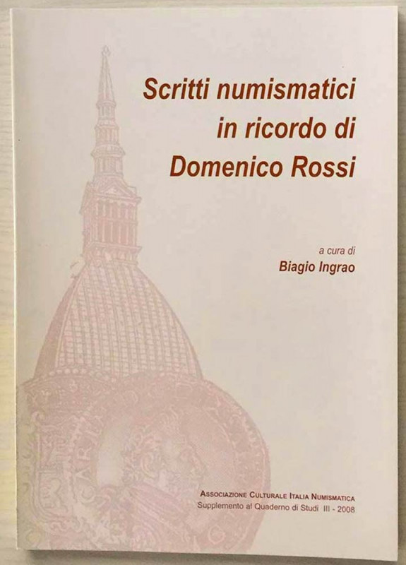 Ingrao B. Scritti Numismatici in ricordo di Domenico Rossi. Associazione Cultura...