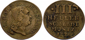 German States Hesse-Cassel 3 Heller 1728
KM# 394; Schutz# 1467; Schön# 46; Copper; Karl; VF.