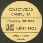 TORRE LIBRE (TERUEL). 15 Céntimos. 1937. Colectividad Campesina. (González: 5063). Rarísimo. EBC.