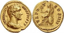 Antoninus Pius augustus, 138 – 161. Aureus 145-161, AV 7.33 g. ANTONINVS – AVG PIVS P P Laureate and cuirassed bust r. Rev. TR PO – T – COS III Roma s...