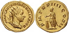 Trebonianus Gallus, 251 – 253. Binio 253, AV 5.85 g. IMP CAEC C VIB TREB Radiate, draped and cuirassed bust r. Rev. P M TR P IIII COS II Emperor stand...
