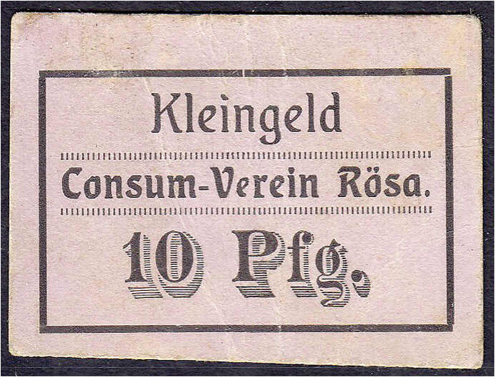 Deutsches Notgeld und KGL
Rösa (Sachsen)
Consum-Verein, 10 Pfg. o.D. (1919). I...