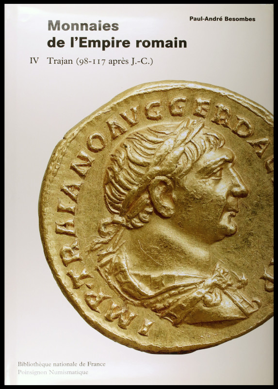 BESOMBES, Paul-André: "Monnaies de l'Empire Romain IV. Trajan (98-117 après J.-C...