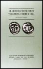 CRUSAFONT i SABATER, M.: "El Sistema Monetario Visigodo: Cobre y Oro". (Barcelona-Madrid, 1994).
