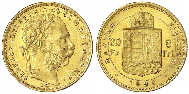 Haus Habsburg
Franz Joseph I., 1848-1916
8 Forint/20 Francs 1889 KB. Für Ungar...