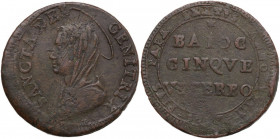 Viterbo. Pio VI (1775-1799), Giovanni Angelo Braschi. Madonnina da 5 baiocchi 1797. CNI 8; M. 424 I; Berm. 3152. CU. 15.00 g. 30.00 mm. R. qBB/BB.