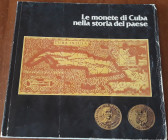 AA. VV. - le monete di Cuba nella storia del paese, Milano, 1979, pp. 112, ill. b/n nel testo con ingrandimenti di monete, medaglie, banconote e decor...