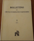 AA.VV. - Bollettino del Circolo numismatico partenopeo, volume I. Napoli, 2014, pp. 228, ril. Edit., ill. b/n nel testo, ottimo stato.
