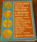AA.VV. - Catalogo unificato delle monete italiane e regioni, casa Savoia dal 1675 e con catalogazione non esaustiva di alcune zecche italiane (Montalt...