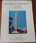 AA.VV. - Colloqui di Numismatica, I volume, 2003-2004, Bologna, 2005, pp. 118. ril. Edit., ill.b/n nel testo, ottimo stato.