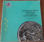 AA.VV. - Monete preromane nel nord Italia celtiche della Gallia e dell'est europeo collezione Andrea Pautasso, Aosta, 1988, pp. 49, con tavole nel tes...