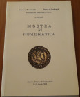 AA.VV. - Mostra di numismatica, Sassari 15-26 aprile 1988, monete coniate in sardegna da Giacomo II d'Aragona a Vittorio Emanuele I di savoia (1325-18...
