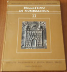 AA.VV.- Bollettino di Numismatica - Volume 11 - Roma, 1988, pp. 205, cartonato lucido. Ill. b/n e a colori nel testo, ottimo stato, tratta monetazione...