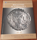 AA.VV.- Bollettino di Numismatica - Volume 44-45 - Doppio volume, Roma, 2005, pp. 330, cartonato lucido. Ill. b/n e a colori nel testo, ottimo stato, ...