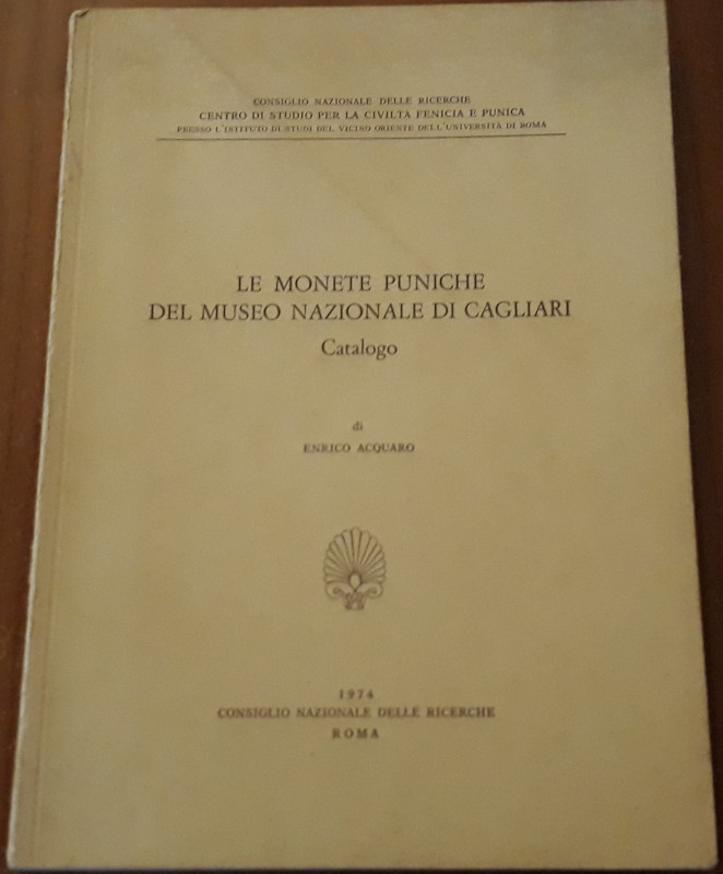 ACQUARO E. - Le monete puniche del mueso nazionale di Cagliari. Roma, 1974, pp. ...