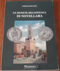 BELLESIA L. - Le monete dei Gonzaga di Novellara, RSM, 1999, pp. 119, ril. Edit., ill.b/n nel testo, ottimo stato.