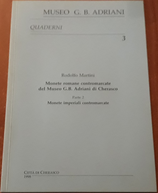 MARTINI R. - Monete romane contromarcate del museo G.B. Adriani di Cherasco. Par...