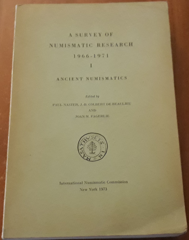 NASTER P. , COLBERT DE BEAULIEU J.B., FAGERLIE J.M.. A survey of numismatic rese...