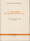 A.A.V.V. - L’ < inflazione> del quarto secolo D.C. Atti dell incontro di studio Roma 1988. Roma, 1993. Pp. 216. Ril. ed. buono stato, importante.