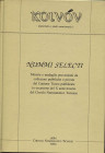 A.A.V.V. – Nummi Selecti. Milano, 1996. Pp.446, tavv. 44 + 359 ill. nel testo. ril. ed. ottimo stato, importanti articoli di numismatica greca, romana...